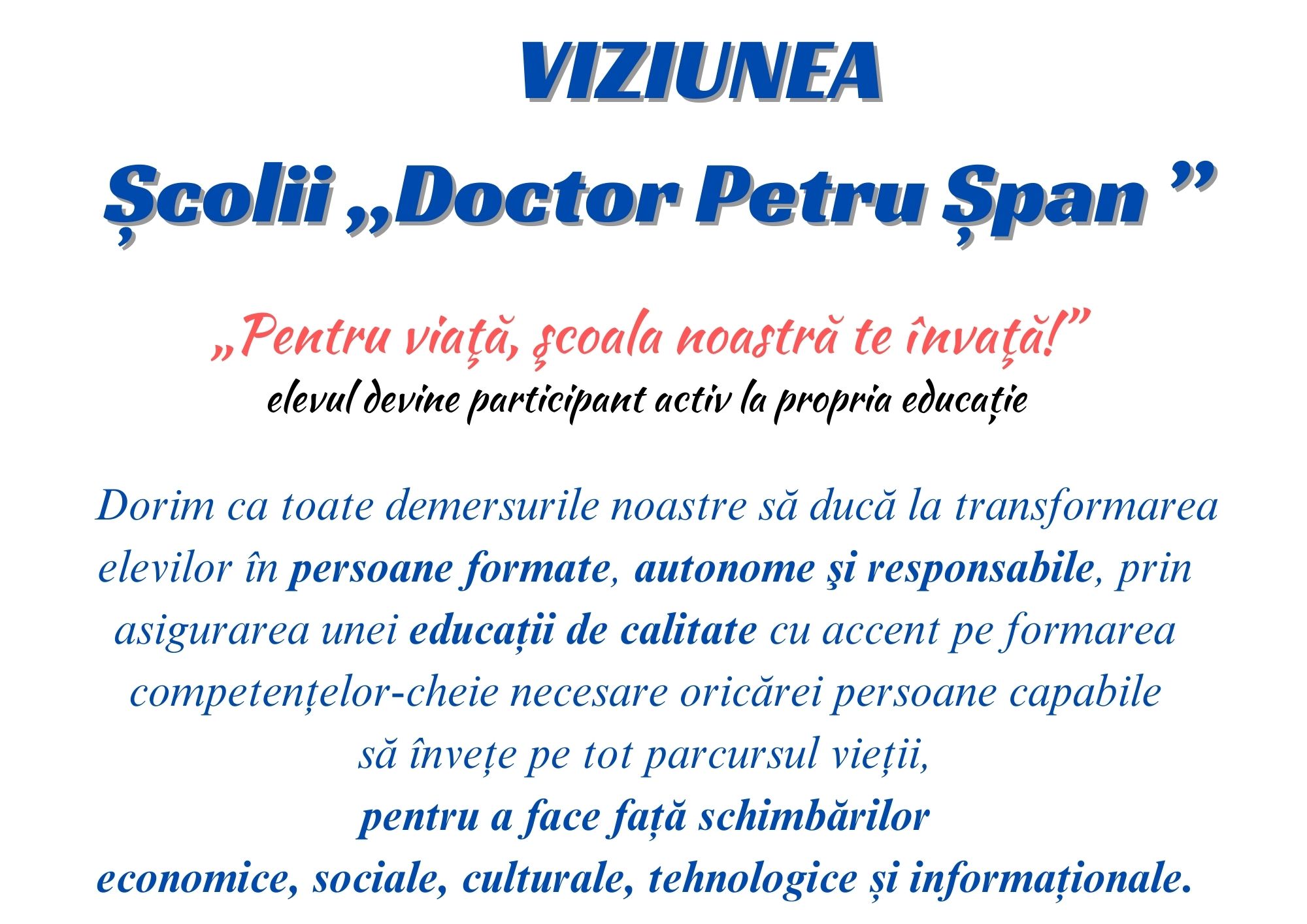 Scoala Lupșa: VIZIUNEA ȘCOLII „DR. PETRU ȘPAN” LUPȘA